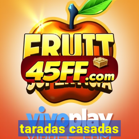 taradas casadas